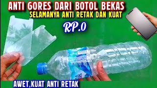 BUAT SENDIRI SAJA!! ANTI GORES HP DARI BOTOL BEKAS, KUAT AWET DAN ANTI RETAK, GRATIS RP O RUPIAH