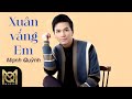 Xuân Vắng Em - Mạnh Quỳnh