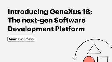 Presentamos GeneXus 18: Lo nuevo de la mejor Plataforma de Desarrollo de Software