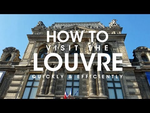 How To Visit the Louvre Quickly and Efficiently