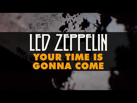 Led Zeppelin - Your Time Is Gonna Come (Official Audio)