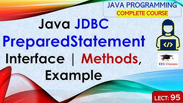 L95: Java JDBC PreparedStatement Interface | Methods, Example | Java Programming Lectures in Hindi