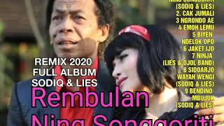 REMIX 2020 FULL ALBUM SODIQ & LIES - REMBULAN NING SONGGORITI