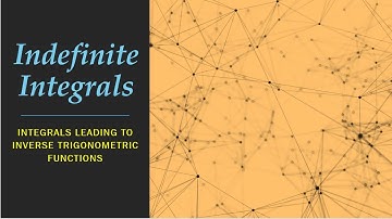 Integrals Leading to Inverse Trigonometric Functions Part 2