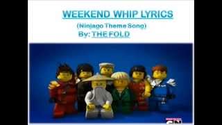 Weekend Whip Lyrics Ninjago Theme Song By The Fold