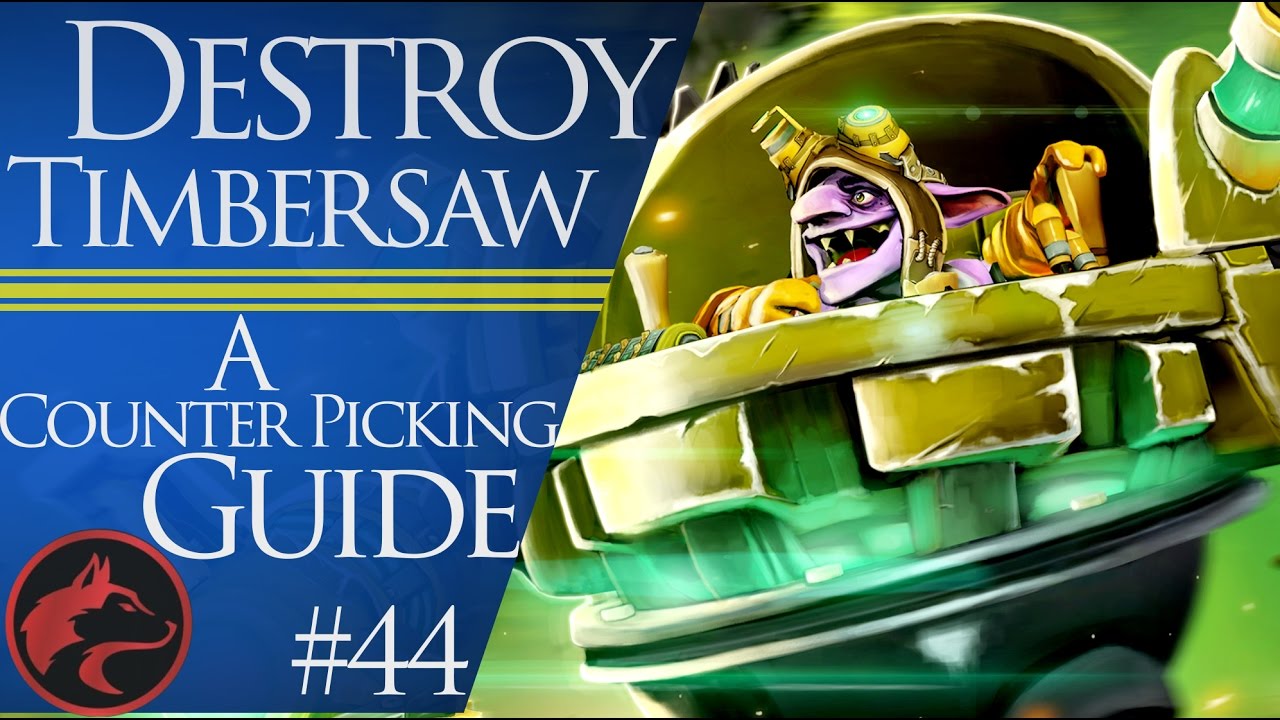 How To Counter Pick Timbersaw Timber Dota 2 Counter Picking Guide 44