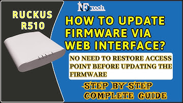 HOW TO UPDATE RUCKUS AP FIRMWARE | RUCKUS ACCESS POINT FIRMWARE UPDATE | RUCKUS  VIDEOS PART 05