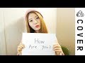 Hello / How are you (ハロ/ハワユ) ┃Cover by Raon Lee