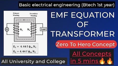 EMF EQUATION OF  TRANSFORMER | Single Phase Transformer | Basic Electrical Engineering | First Year