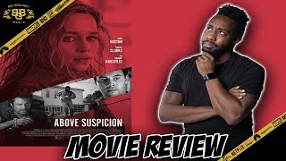 Above Suspicion - Movie Review (2021) | Emilia Clarke, Jack Huston