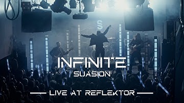 Suasion - Infinite | Live at Reflektor 2023