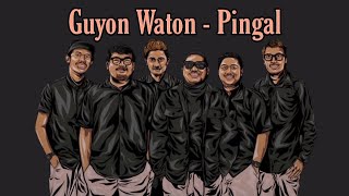 Guyon Waton - Pingal #ngatmombilung #pingal (Lirik)