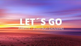 Aweshit - Let´s Go [FiverBun Exclusive]