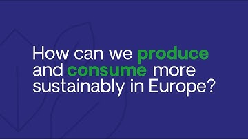How can we produce and consume more sustainably in Europe?