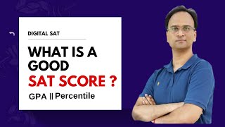 What is a Good SAT Score ? || GPA || Percentile