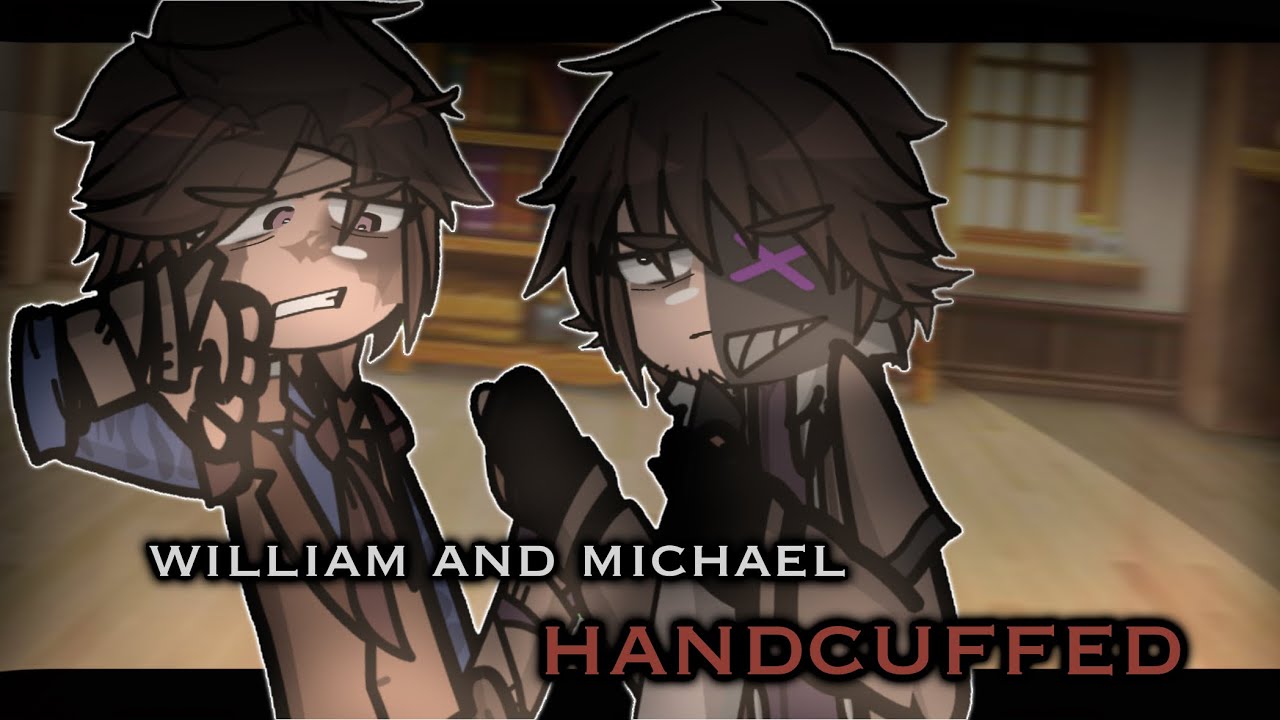 | WILLIAM AND MICHAEL HANDCUFFED || GACHA CLUB/LIFE 2 || AFTON FAMILY |