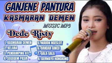 Dede Risty - Kasmaran Demen, Kelara, Pendamping Ati || Album Terpopuler 2023