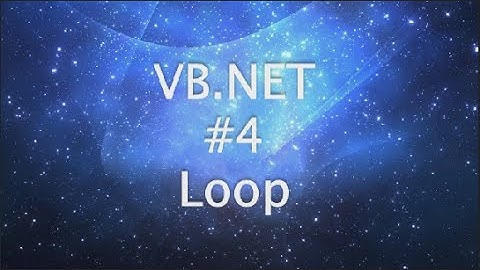 VB.NET Tutorial - Loop ( Part 4 )