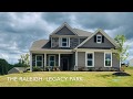 The Raleigh- Model Home at Legacy Park