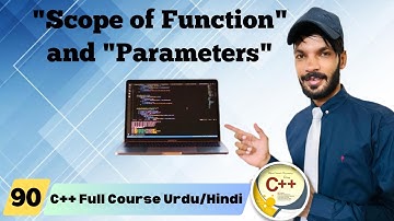 Lect#90) "Scope of Function" and "Parameters" in C++ in URDU || HINDI