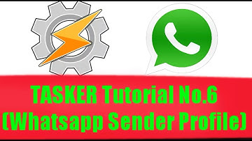 TASKER Tutorial No.6 (Whatsapp Notification Profile)