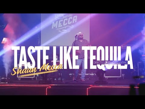 Shaun Mecca Taste Like Tequila 