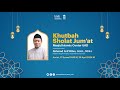 Akhmad arif rifan shi msi  khutbah jumat  masjid islamic center uad