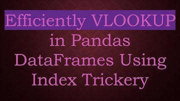 Efficiently VLOOKUP in Pandas DataFrames Using Index Trickery