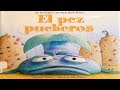 EL PEZ PUCHEROS /Cuentos Para Niños/ READ ALOUD BOOKS/ CHILDREN'S BOOKS