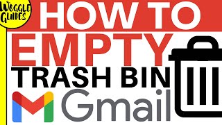 How to empty the email trash bin in Gmail