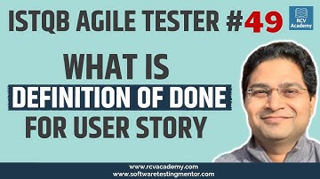 ISTQB Agile Tester #49 - What is Definition of Done for User Story