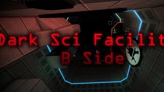 Dark Sci-Facility : B-Side (Agility Update) || (FE2)