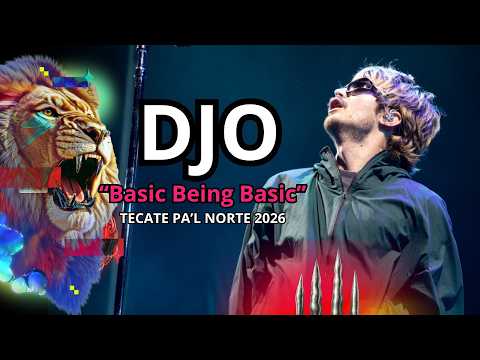 Tecate Pal Norte 2026: DJO - "Basic Being Basic"