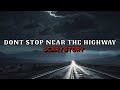 True scary highway story dont stop