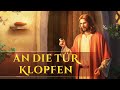 Evangelium Film | An die Tür klopfen | Wiederkunft Jesu Christi