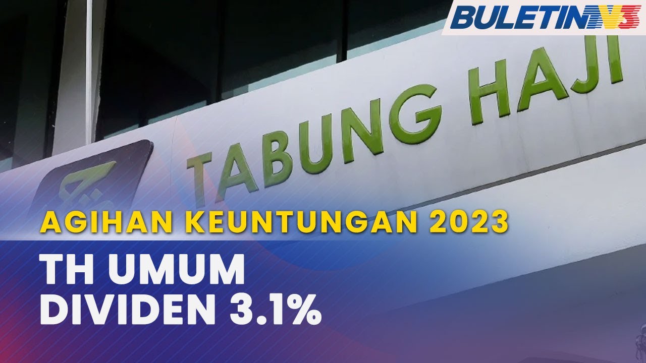 agihan-keuntungan-2023-tabung-haji-umum-dividen-3-1-peratus-youtube