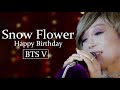 Snow Flower "Happy Birthday V (BTS)" #뷔 #방탄소년단 Sumi Jo [Sumi Jo Official]