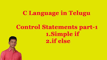 Control Statements part-1 || C Language  in Telugu