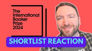 International Booker Prize Shortlist Reaction for 2024