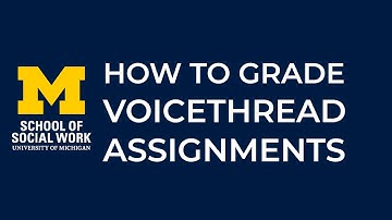 How to Grade VoiceThread Assignments