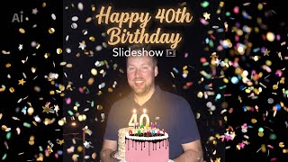 Sean’s 40th Birthday Slideshow 