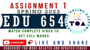 EDU654 Assignment No.1 Spring 2023 Solution by Tanveer Online Academy || EDU654 Assignment No.1 2023