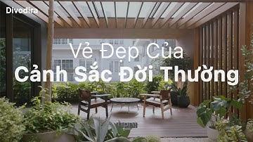 Vẻ đẹp của cảnh sắc đời thường thông qua những khoảng sân kết nối  | APDI | DIVODIRA.