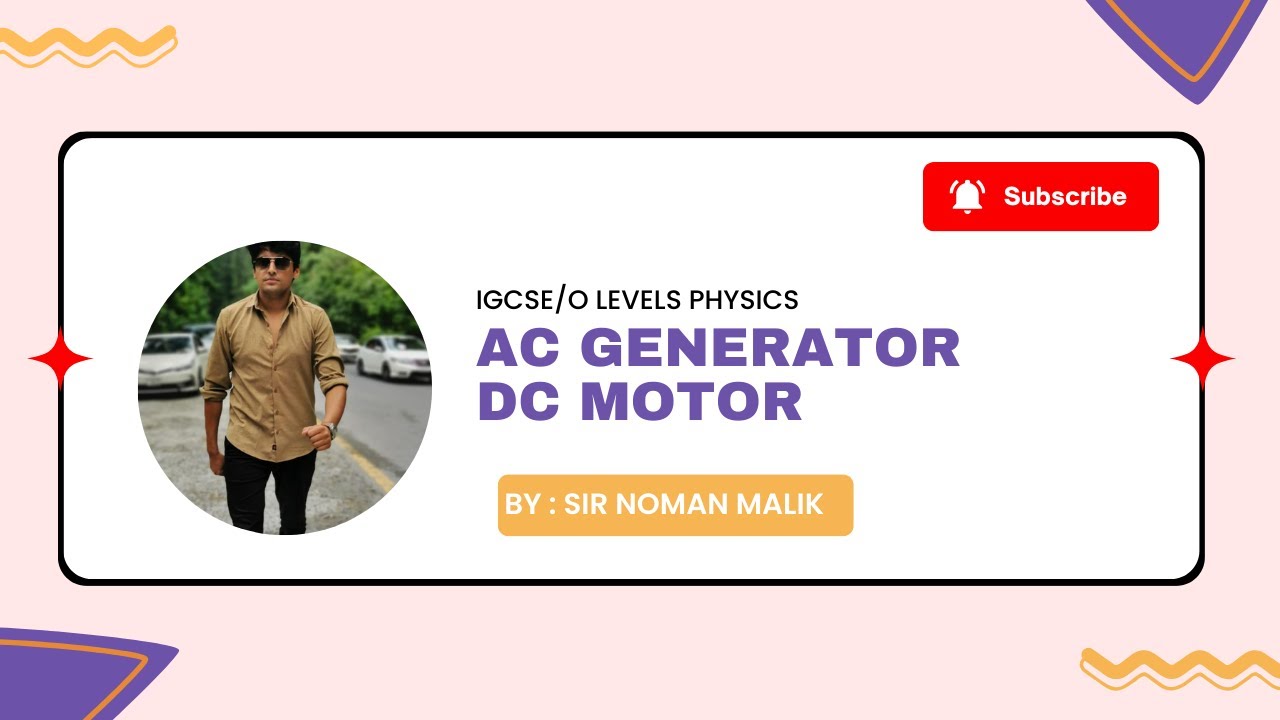 Ac Generator,DC Motor/IGCSE Physics /Electromagnetism IGCSE