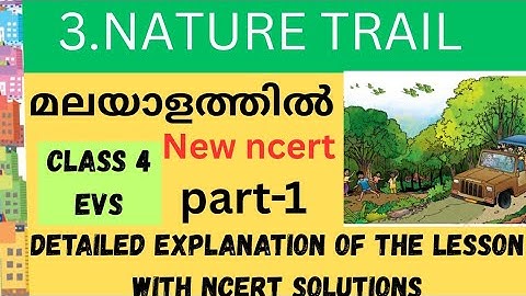 Class 4 EVS/ Nature trail/part-1/ malayalam explanation with NCERT solutions