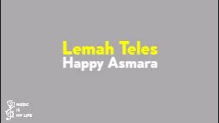 Lemah Teles - Cover Happy Asmara (Lirik dan Terjemahan) kowe mbelok ngiwo nengen