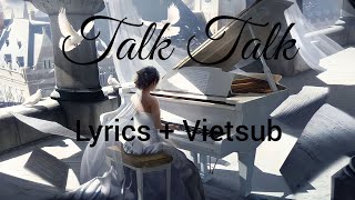 Talk Talk - Drenchill & Holy Molly | Lyrics + Vietsub Resimi