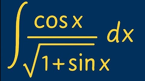 Integration of cos(x) / √(1 + sin(x)) Using U-Substitution