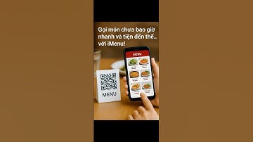 Quét mã QR gọi món với Menu điện tử.
