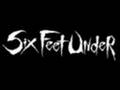 Six Feet Under - Sick And Twisted
